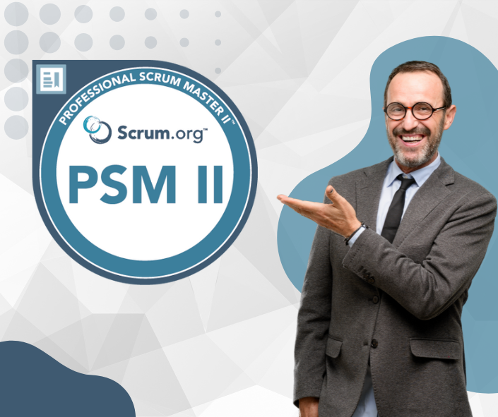 PSM II Practice Tests 2025: Pass the Advanced Scrum Master